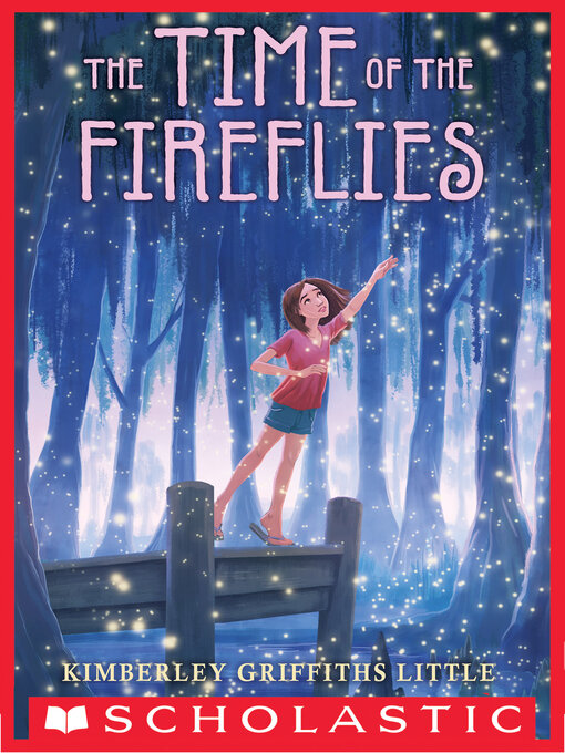 Title details for The Time of the Fireflies by Kimberley Griffiths Little - Available